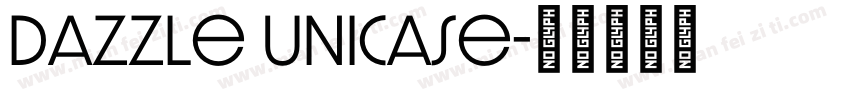 Dazzle Unicase字体转换